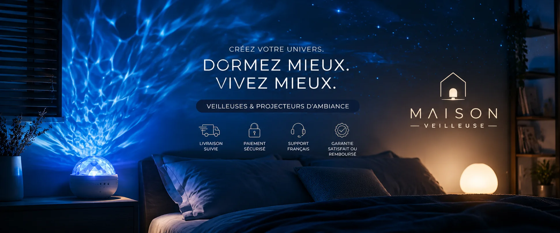Maison Veilleuse — Créez votre univers. Dormez mieux. Vivez mieux.